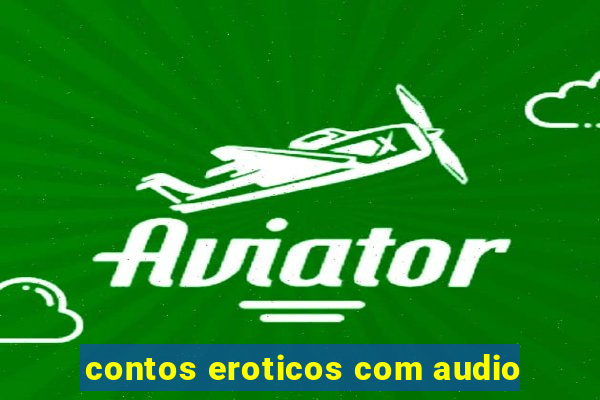 contos eroticos com audio